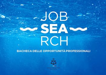 Confindustria Nautica presenta JobSearch la nuova bacheca delle opportunità professionali