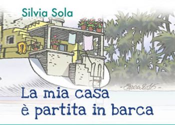 Silvia Sola - La mia casa è partita in barca 