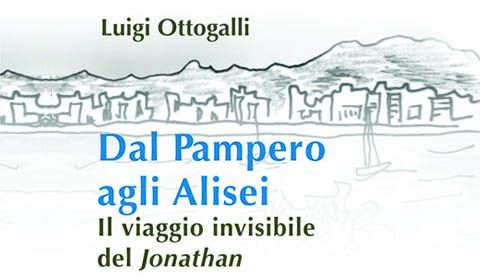 Luigi Ottogalli - Dal Pampero agli Alisei 