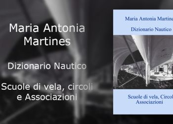 Maria Antonia Martines  - Dizionario nautico - Scuole di vela, Circoli e Associazioni