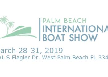 Palm Beach International Boat Show, March 28 - 31, 2019