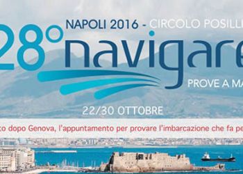 28a Edizione di 'Navigare', dal 22 al 30 ottobre al Circolo Posillipo.