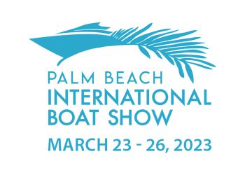 Palm Beach International Boat Show, March 23 - 26, 2023