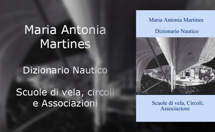 Maria Antonia Martines  - Dizionario nautico - Scuole di vela, Circoli e Associazioni