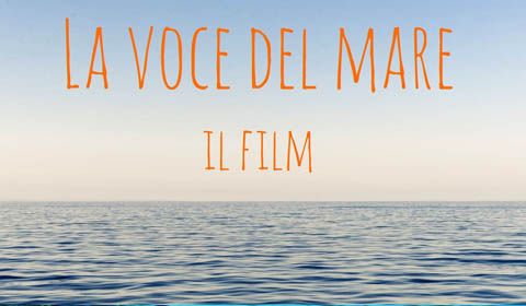 Un crowdfunding per ''La voce del mare''. Un documentario tutto da sostenere 