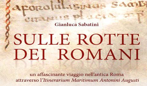 Gianluca Sabatini - Sulle rotte dei romani