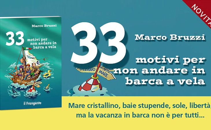 Marco Bruzzi - 33 motivi per non andare in barca a vela