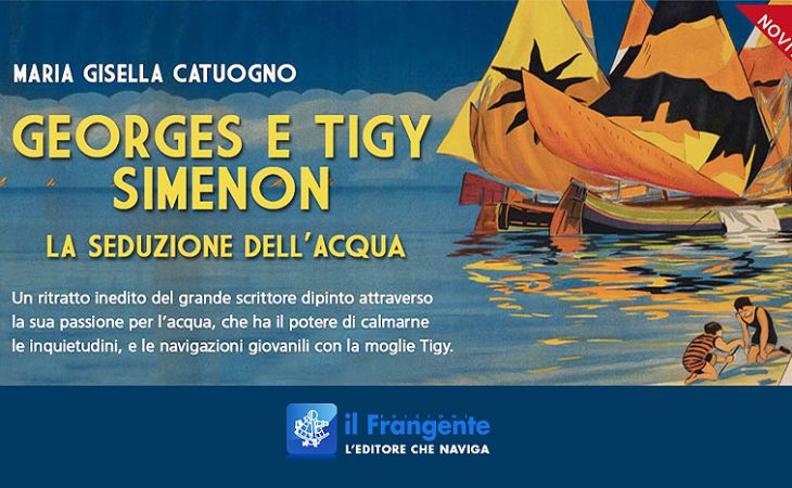 Maria Gisella Catuogno - Georges e Tigy Simenon La seduzione dell'acqua