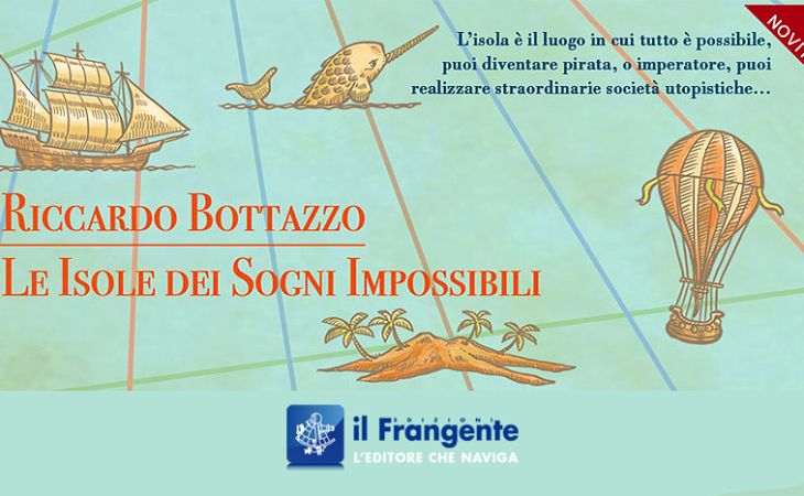 Riccardo Bottazzo - Le isole dei sogni impossibili