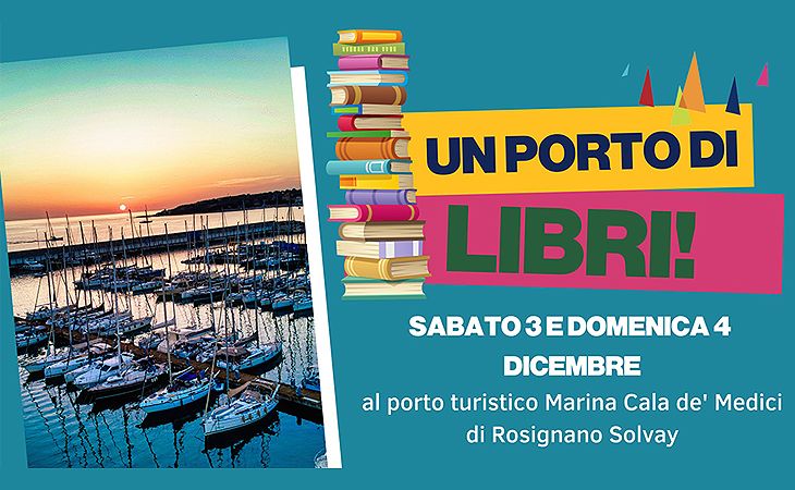 Marina Cala de' Medici: Un porto di libri - Rinviato causa maltempo al 7 e 8 gennaio