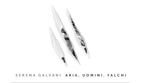 Serena Galvani - ''Aria, Uomini, Falchi'' - L’Arte della Falconeria e della Vela 