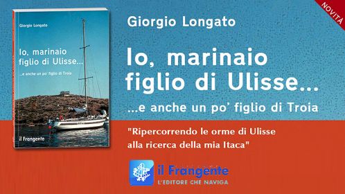 Giorgio Longato - Io, marinaio figlio di Ulisse... 