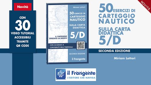 Miriam Lettori - 50 esercizi di carteggio nautico sulla carta didattica 5/D - Con accesso a contenuti multimediali