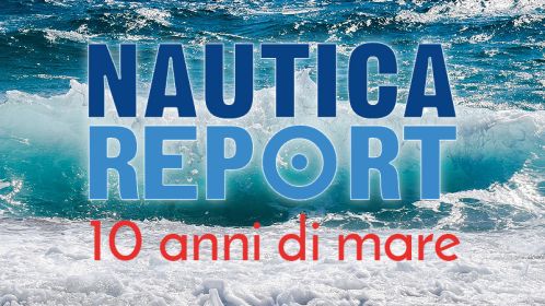 Nautica Report: 10 anni di mare